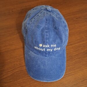 NWOT Blue "Ask Me About My Dog" Cap With Adjustable Strap